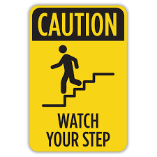Caution Watch Your Step