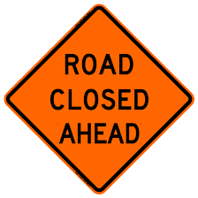 Road Closed Ahead