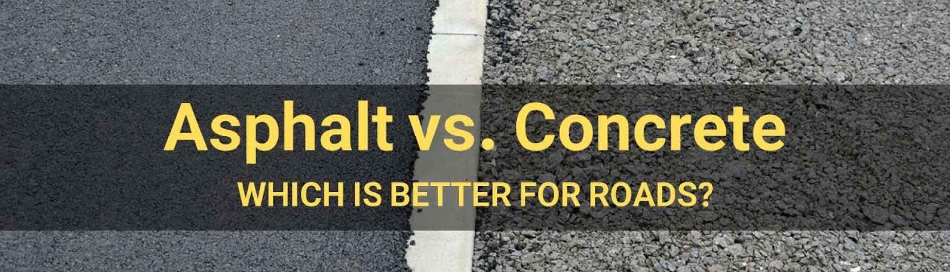 Asphalt vs Concrete Roads