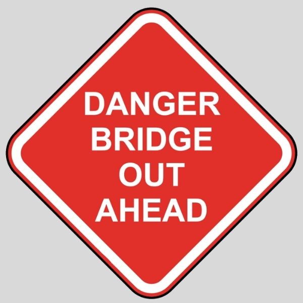 Danger Bridge Out Sign