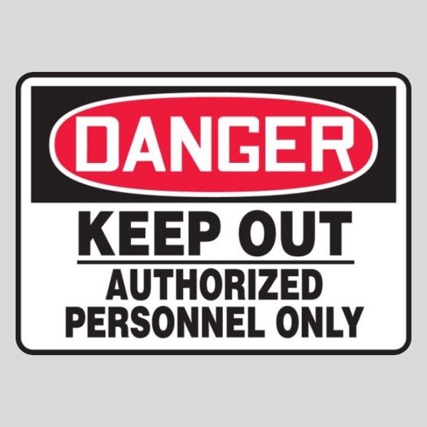 Danger Unauthorized Personnel Keep Out Sign