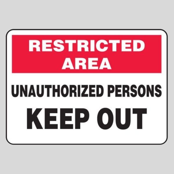 Restricted Area Keep Out Sign