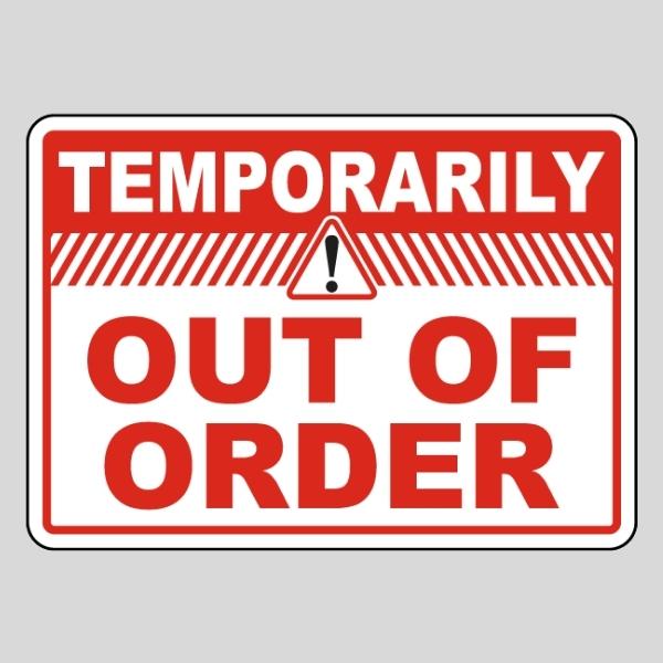 Temporarily Out Of Order Sign