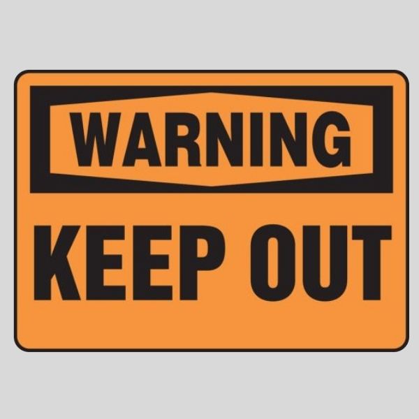 Warning Keep Out Sign