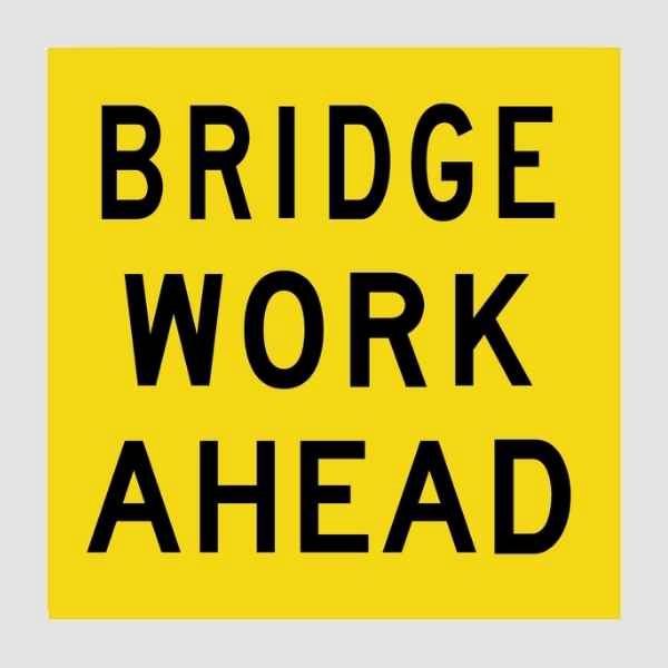 Bridge Work Ahead Multi Message Sign