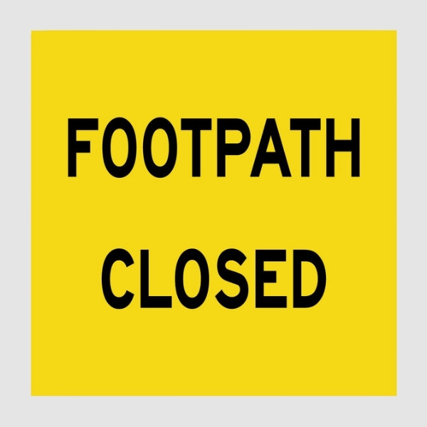 Footpath Closed Message Sign