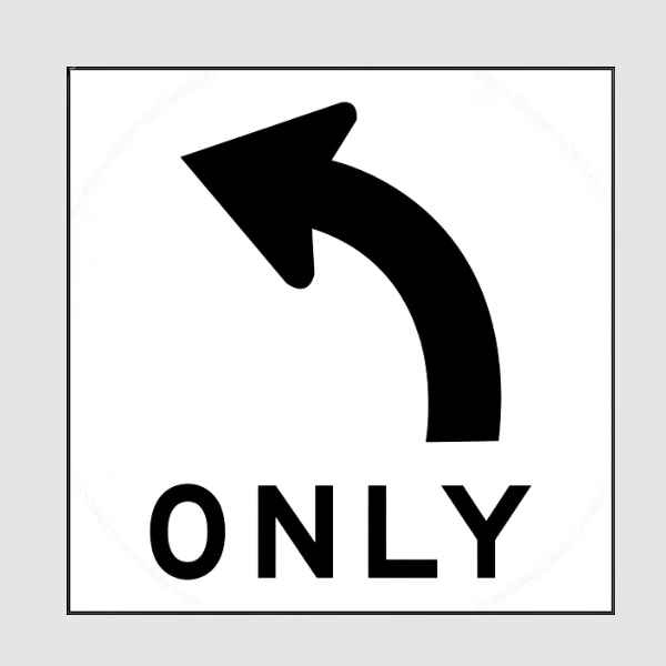 Left Turn Only Multi Message Sign