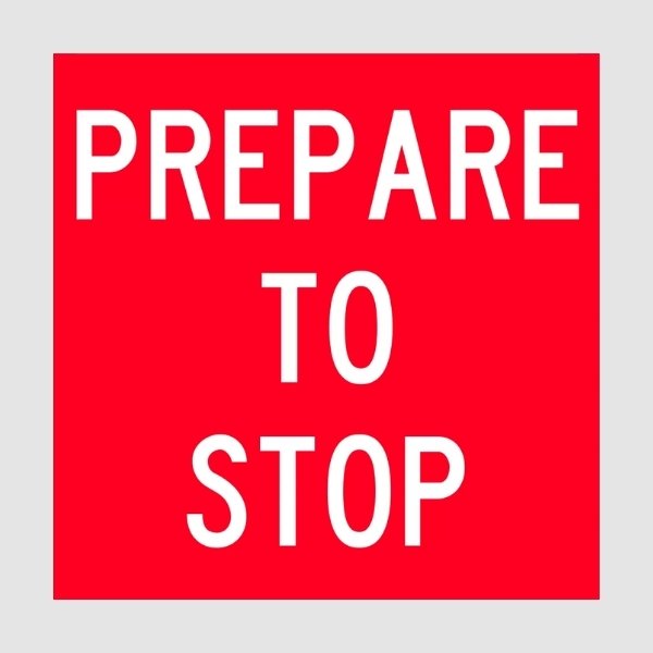 Prepare To Stop Sign