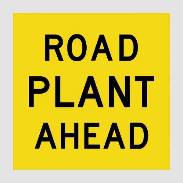 Road Plant Ahead Multi Message Sign