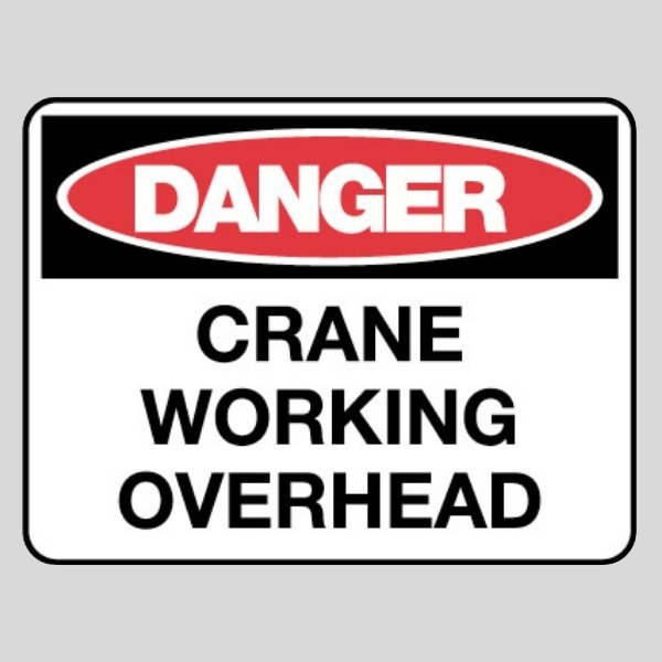 Crane Working Overhead Danger Sign