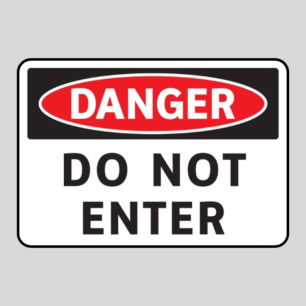 Danger Do Not Enter Signs