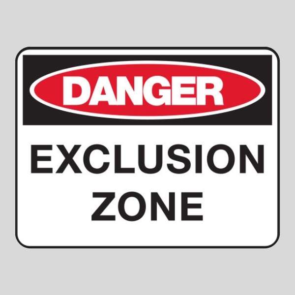 Danger Exclusion Zone Sign