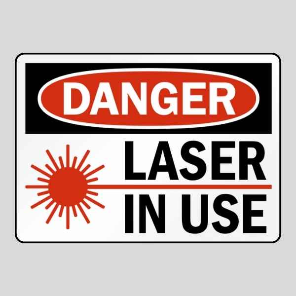 Danger Laser In Use Sign