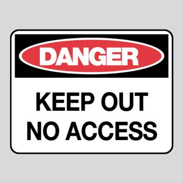 Danger No Access Sign