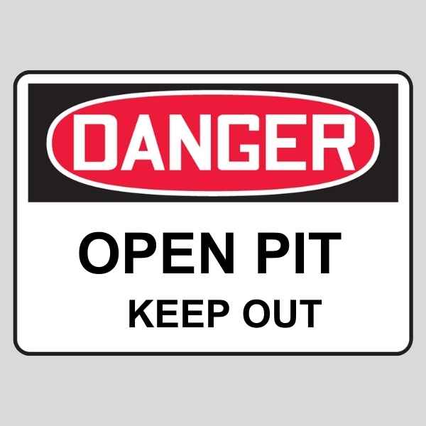 Danger Open Pit Sign