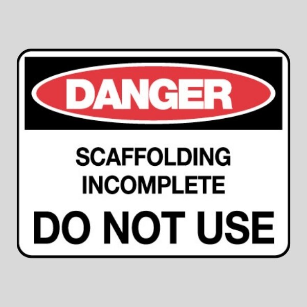 Danger Scaffolding Incomplete Sign