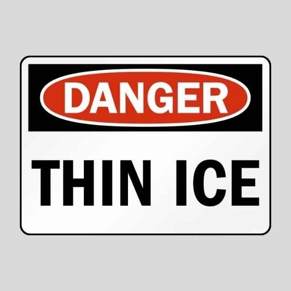 Danger Thin Ice Sign