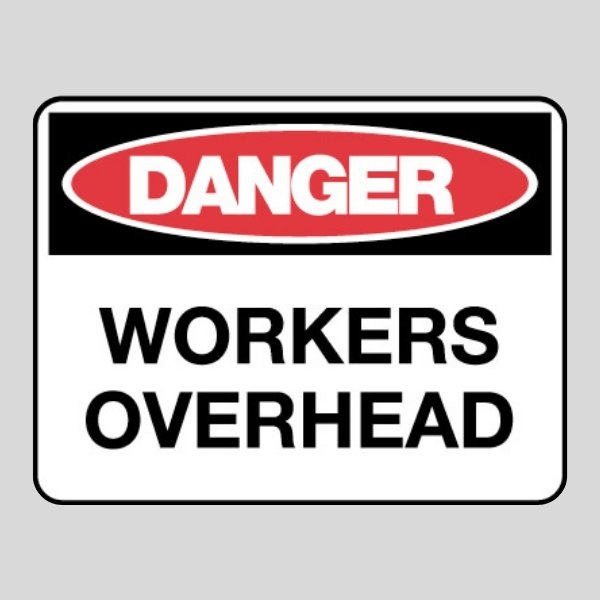 Danger Workers Overhead Sign