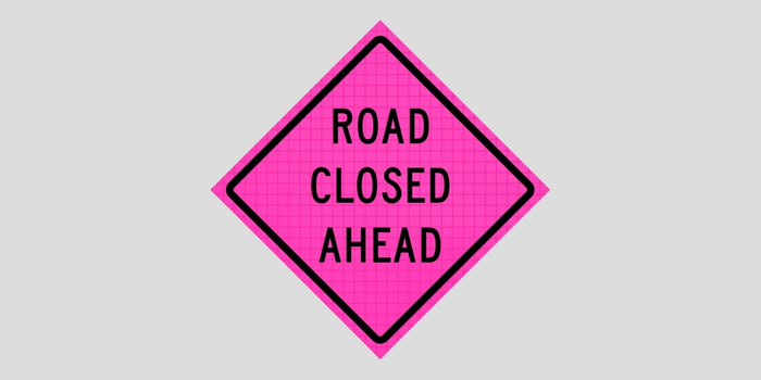Road Closed Pink Signs