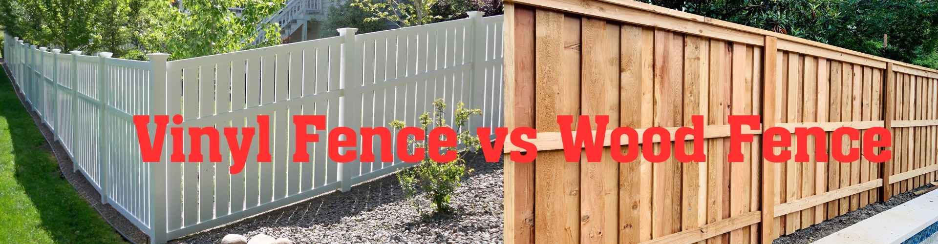 Vinyl Fence vs Wood Fence